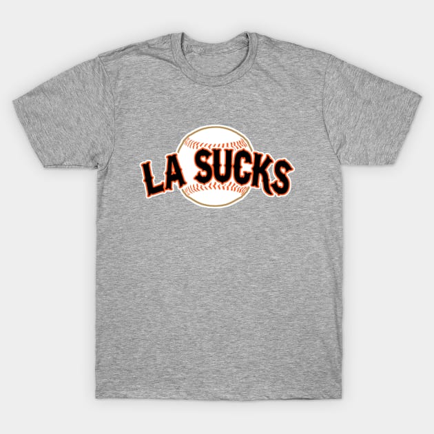 LA Sucks T-Shirt by robotface